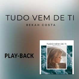Album cover of Tudo Vem de Ti (Playback)