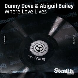 Album cover of Where Love Lives (feat. Abigail Bailey)