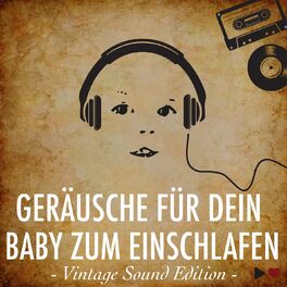 Album cover of Geräusche für dein Baby zum Einschlafen (Vintage Sound Edition)