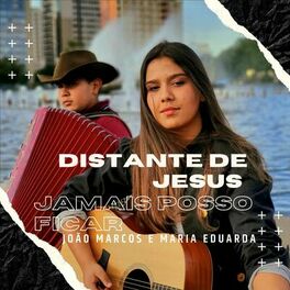 Album cover of Distante de Ti Jesus, Jamais Posso Ficar