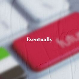Album cover of Eventually
