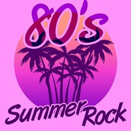 Album cover of 80's Summer Rock