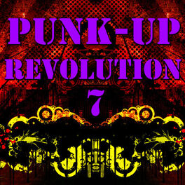 Album cover of Punk-Up Revolution, Vol. 7 (Live)