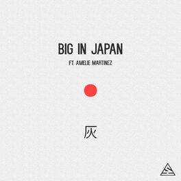 Album picture of Big in Japan (feat. Amelie Martinez)