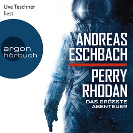 Album cover of Perry Rhodan - Das größte Abenteuer (Ungekürzte Lesung)