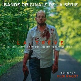 Album cover of La Trêve: Saison 1 (Bande Originale de la Série)