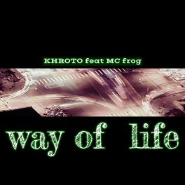 Album cover of Way of life (feat. MC frog)