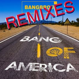 Album cover of Bang of America (Remixes)