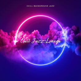Album cover of Chill Background Jazz