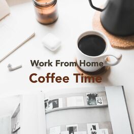 Album cover of Work From Home Coffee Time