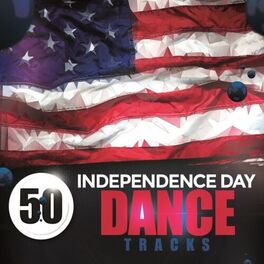 Album cover of 50 Independence Day Dance Tracks