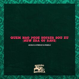 Album cover of Quem Não Pode Sofrer Sou Eu (New Era Of Rave)