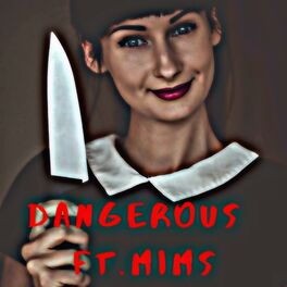 Album cover of Dangerous (feat. Mims)