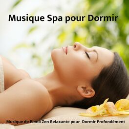 Album cover of Musique Spa pour Dormir - Musique de Piano Zen Relaxante pour Dormir Profondément