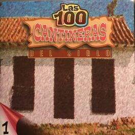 Album cover of Las 100 Cantineras del Siglo, Vol. 1