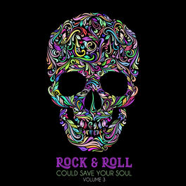 Album cover of Rock & Roll: Could Save Your Soul, Vol. 3