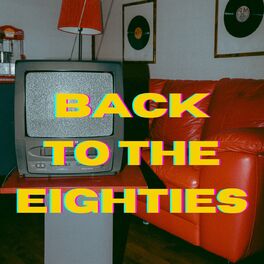 Album cover of Back To The Eighties'