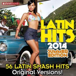 Album cover of Latin Hits 2014 Summer Edition - 56 Latin Smash Hits (Salsa, Bachata, Dembow, Merengue, Reggaeton, Urbano, Timba, Cubaton, Kuduro, Latin Fitness)