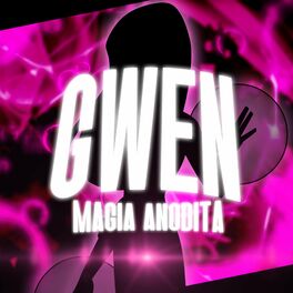 Album cover of Gwen: Magia Anodita