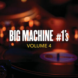 Album cover of Big Machine #1's, Volume 4