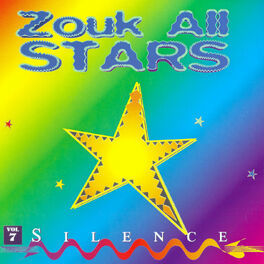 Album cover of Zouk All Stars, Vol. 7: Silence