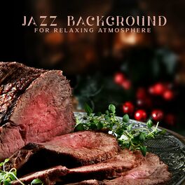 Album cover of Jazz Background for Relaxing Atmosphere: Cafeteria Restaurant, Jazz Music Instrumental, Coffee Time