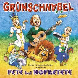 Album cover of Fete bei Nofretete - Lieder für grünschnäbelige Abenteurer