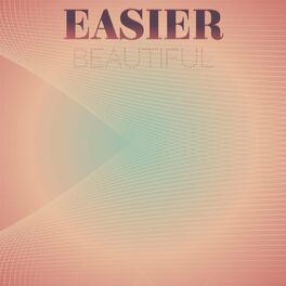 Album cover of Easier Beautiful