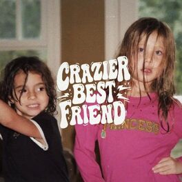 Album cover of Crazier Best Friend