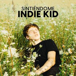Album cover of Sintiéndome Indie Kid