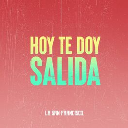 Album cover of Hoy Te Doy Salida