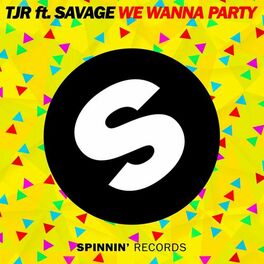 Album cover of We Wanna Party (feat. Savage)