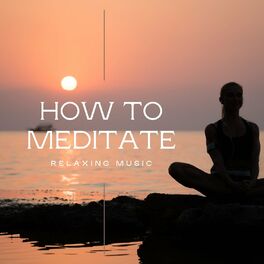 Album cover of How to Meditate