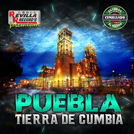 Album cover of Puebla Tierra de Cumbia