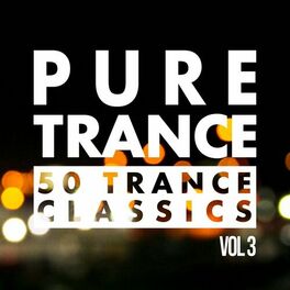 Album cover of Pure Trance, Vol. 3 - 50 Trance Classics