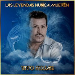 Album cover of Las Leyendas Nunca Mueren
