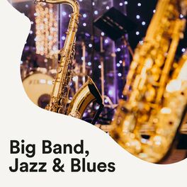 Album cover of Big Band, Jazz & Blues