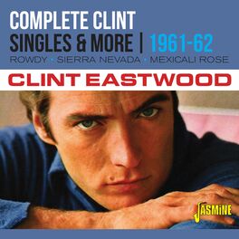 Album cover of Complete Clint: The Singles & More (1961-1962)