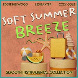 Album cover of Soft Summer Breeze (Smooth Instrumental Collection)