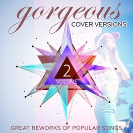 Album cover of Gorgeous Cover Versions Vol.2 (Great Reworks Of Popular Songs)