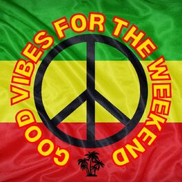 Album cover of Good Vibes For The Weekend