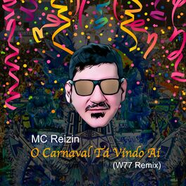 Album cover of O Carnaval Tá Vindo Ai (W77 Remix)