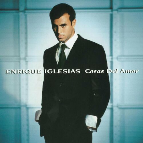 enrique iglesias cosas del amor deezer