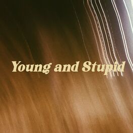 Album cover of Young and Stupid