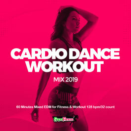 Album cover of Cardio Dance Workout Mix 2019: 60 Minutes Mixed EDM for Fitness & Workout 128 bpm/32 count