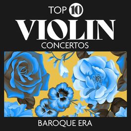 Album cover of Top 10 Violin Concertos - Baroque Era