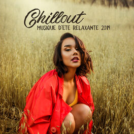 Album cover of Chillout Musique D'été Relaxante 2019 - Musique Ensoleillée pour la Détente de Vacances