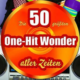 Album cover of Die 50 größten One-Hit-Wonder aller Zeiten