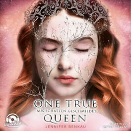 Album cover of Aus Schatten geschmiedet - One True Queen, Band 2 (ungekürzt)