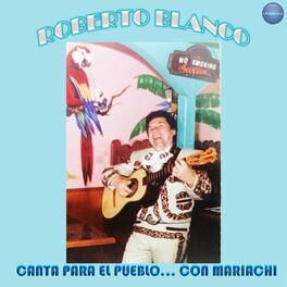 Album cover of Canta para el Pueblo… Con Mariachi